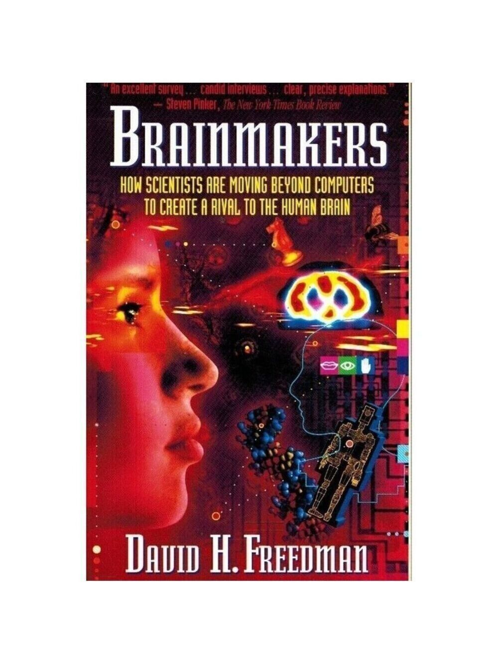 BRAINMAKERS How Scientists Moving Beyond Computers Create Rival to Humn Brain